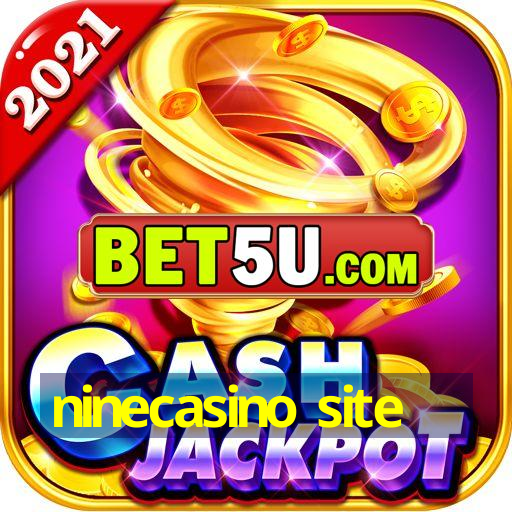 ninecasino site